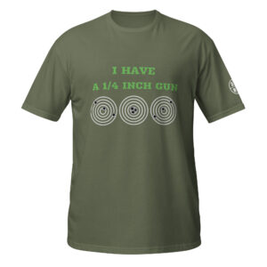 I Have A 1/4 Inch Gun Tee
